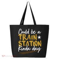 Could Be A Train Station Kind Of Day Womens 25L Jumbo Tote
