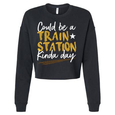 Could Be A Train Station Kind Of Day Womens Cropped Pullover Crew