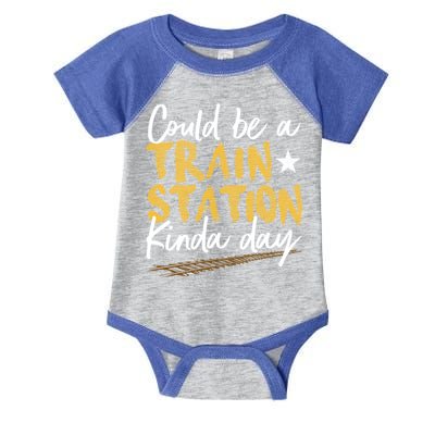 Could Be A Train Station Kind Of Day Womens Infant Baby Jersey Bodysuit