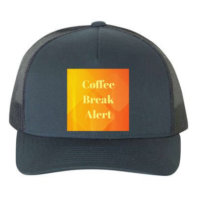 Coffee Break Alert Premium Yupoong Adult 5-Panel Trucker Hat