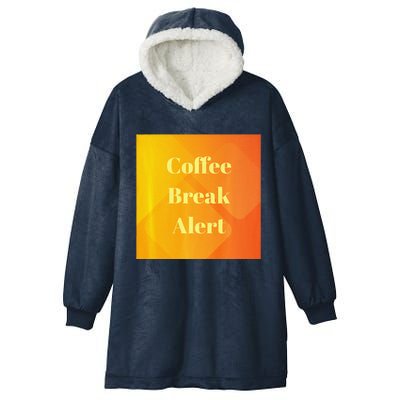 Coffee Break Alert Premium Hooded Wearable Blanket