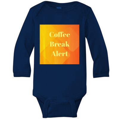 Coffee Break Alert Premium Baby Long Sleeve Bodysuit