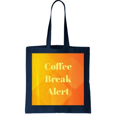 Coffee Break Alert Premium Tote Bag