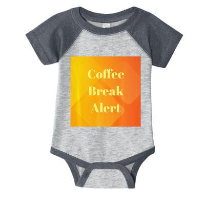 Coffee Break Alert Premium Infant Baby Jersey Bodysuit