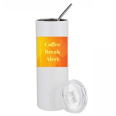 Coffee Break Alert Premium Stainless Steel Tumbler