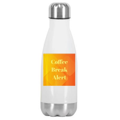 Coffee Break Alert Premium Stainless Steel Insulated Water Bottle