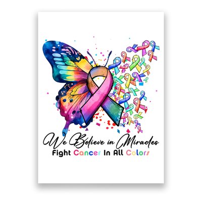 Cancer Butterfly All Ribbon We Believe In Miracles Cancer Awareness Month Poster