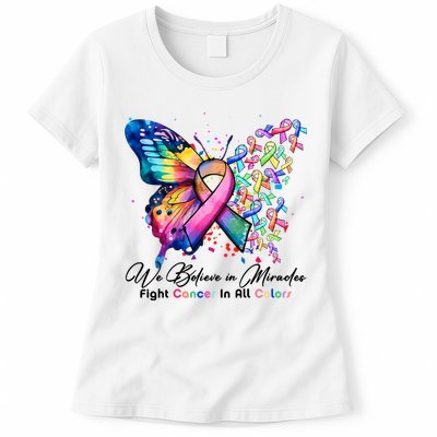 Cancer Butterfly All Ribbon We Believe In Miracles Cancer Awareness Month Womens T-Shirt