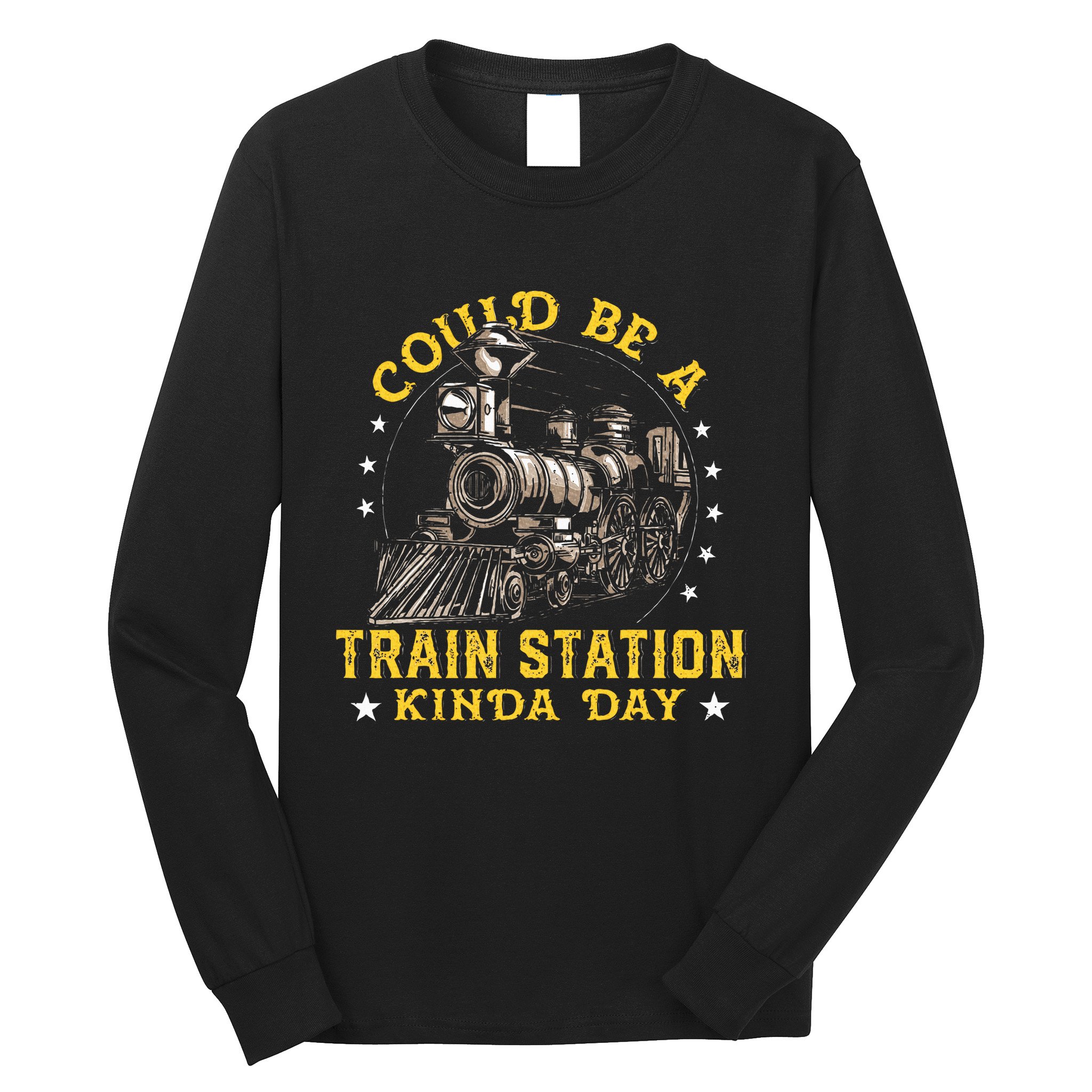 Could Be A Train Station Kinda Day Long Sleeve Shirt