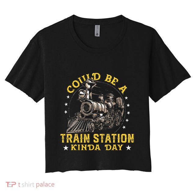 Could Be A Train Station Kinda Day Crop Top