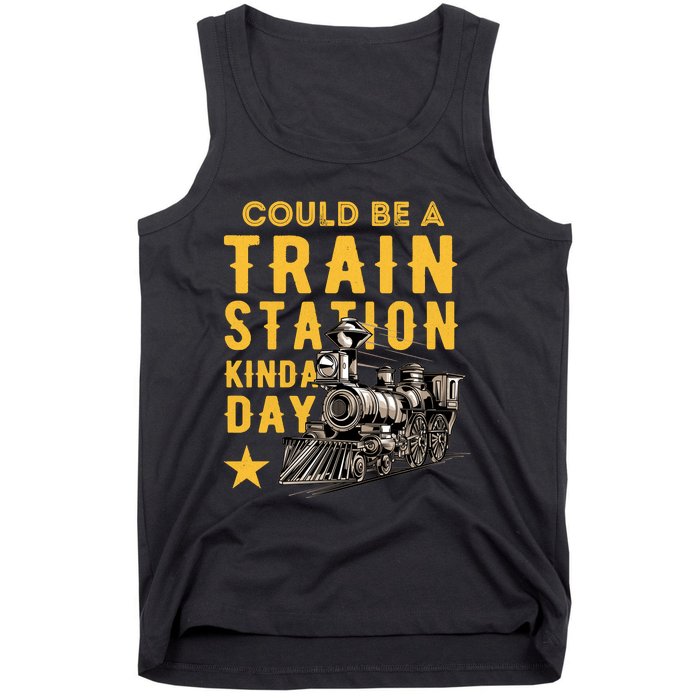 Could Be A Train Station Kinda Day Tank Top