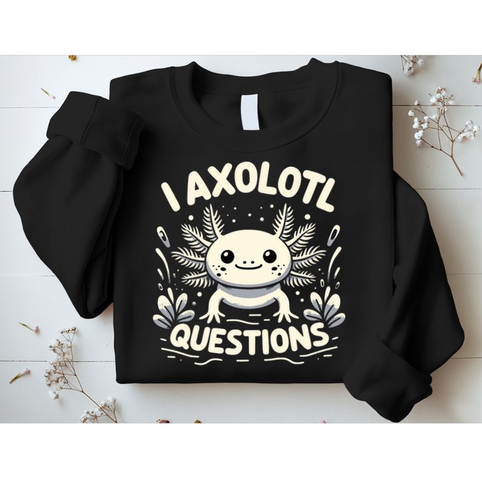 Cute Blue Axolotl Kawaii Funny I Axolotl Questions Sweatshirt