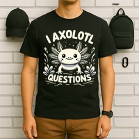 Cute Blue Axolotl Kawaii Funny I Axolotl Questions T-Shirt