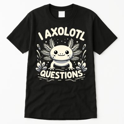 Cute Blue Axolotl Kawaii Funny I Axolotl Questions Tall T-Shirt