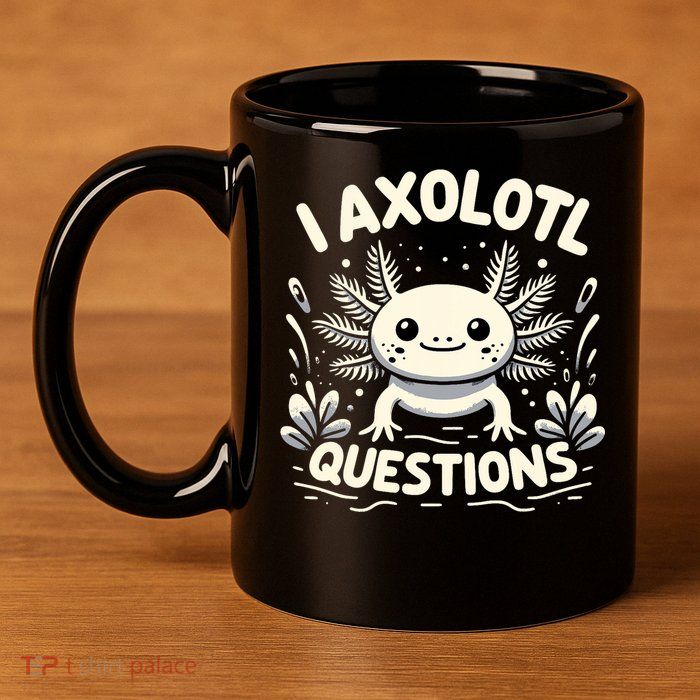 Cute Blue Axolotl Kawaii Funny I Axolotl Questions 11oz C Handle Ceramic Mug
