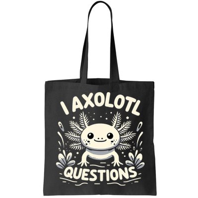 Cute Blue Axolotl Kawaii Funny I Axolotl Questions Bag