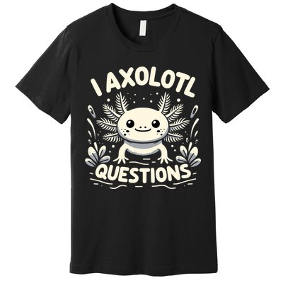 Cute Blue Axolotl Kawaii Funny I Axolotl Questions Premium T-Shirt