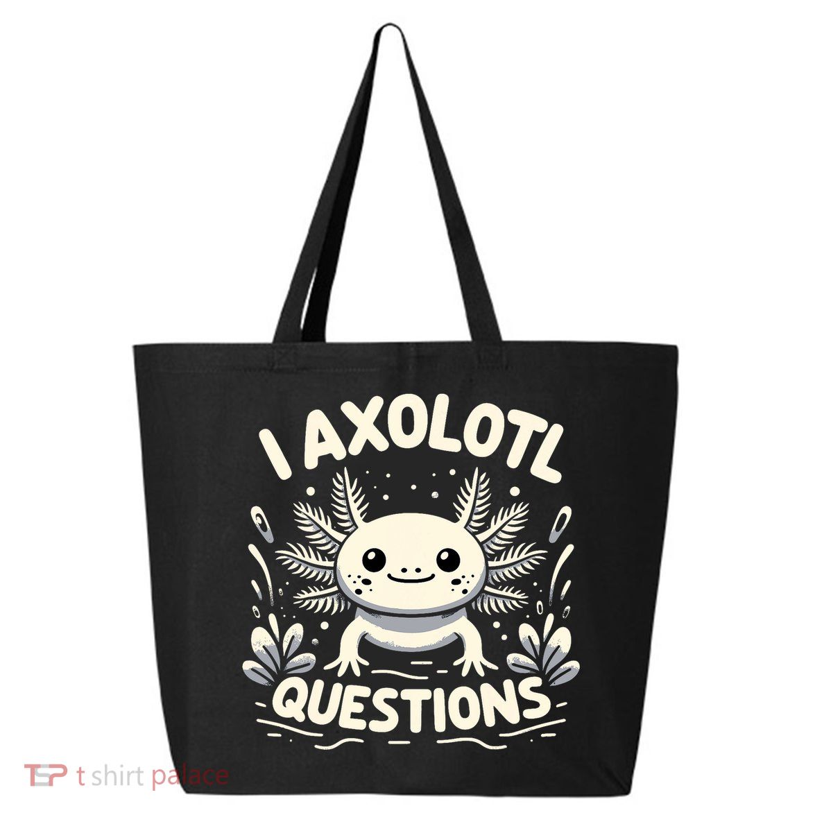 Cute Blue Axolotl Kawaii Funny I Axolotl Questions 25L Jumbo Tote