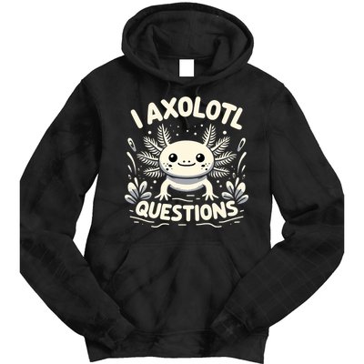 Cute Blue Axolotl Kawaii Funny I Axolotl Questions Tie Dye Hoodie