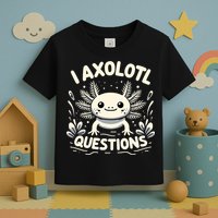 Cute Blue Axolotl Kawaii Funny I Axolotl Questions Toddler T-Shirt