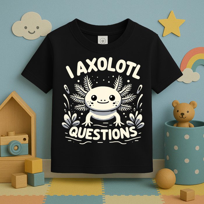 Cute Blue Axolotl Kawaii Funny I Axolotl Questions Toddler T-Shirt