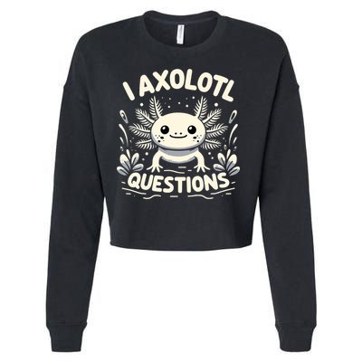 Cute Blue Axolotl Kawaii Funny I Axolotl Questions Cropped Pullover Crew