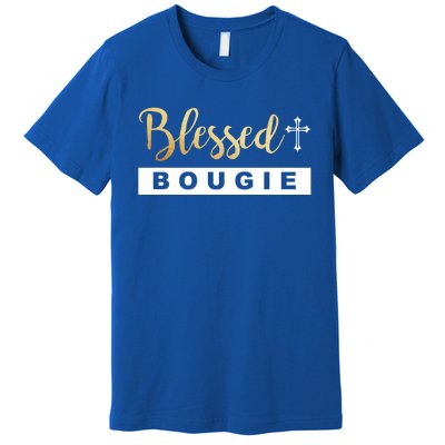 Christian Blessed And Bougie Bae Melanin Black And Magic Gift Premium T-Shirt