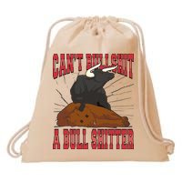 Can't Bullshit A Bull Shitter Funny Drawstring Bag