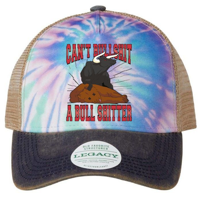 Can't Bullshit A Bull Shitter Funny Legacy Tie Dye Trucker Hat