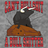 Can't Bullshit A Bull Shitter Funny Long Sleeve Shirt