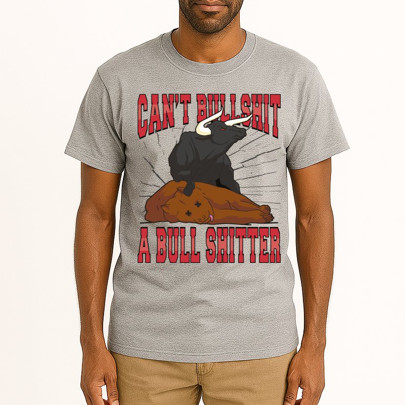 Can't Bullshit A Bull Shitter Funny Tall T-Shirt