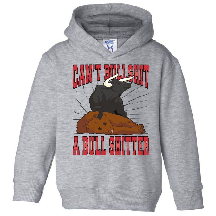 Can't Bullshit A Bull Shitter Funny Toddler Hoodie