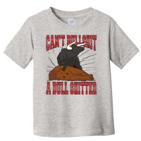 Can't Bullshit A Bull Shitter Funny Toddler T-Shirt