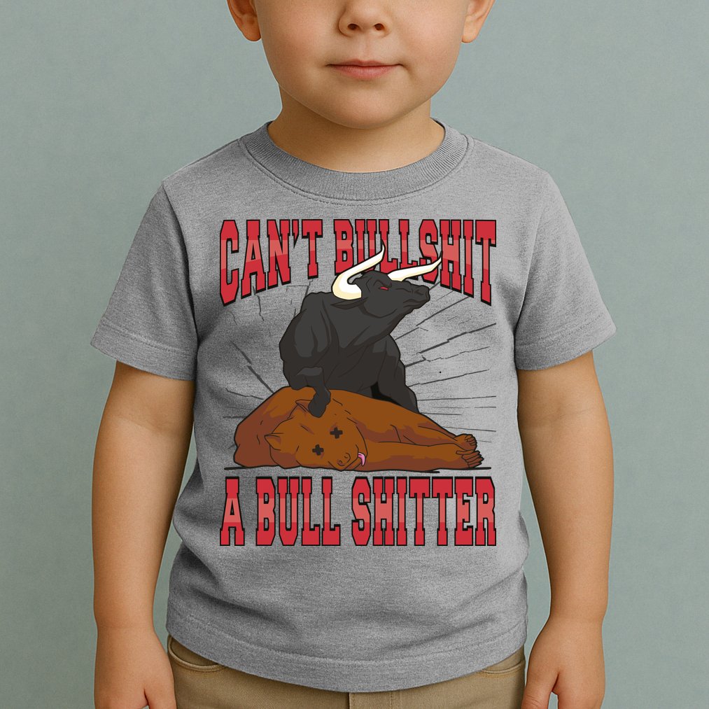 Can't Bullshit A Bull Shitter Funny Toddler T-Shirt