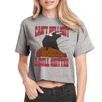 Can't Bullshit A Bull Shitter Funny Crop Top