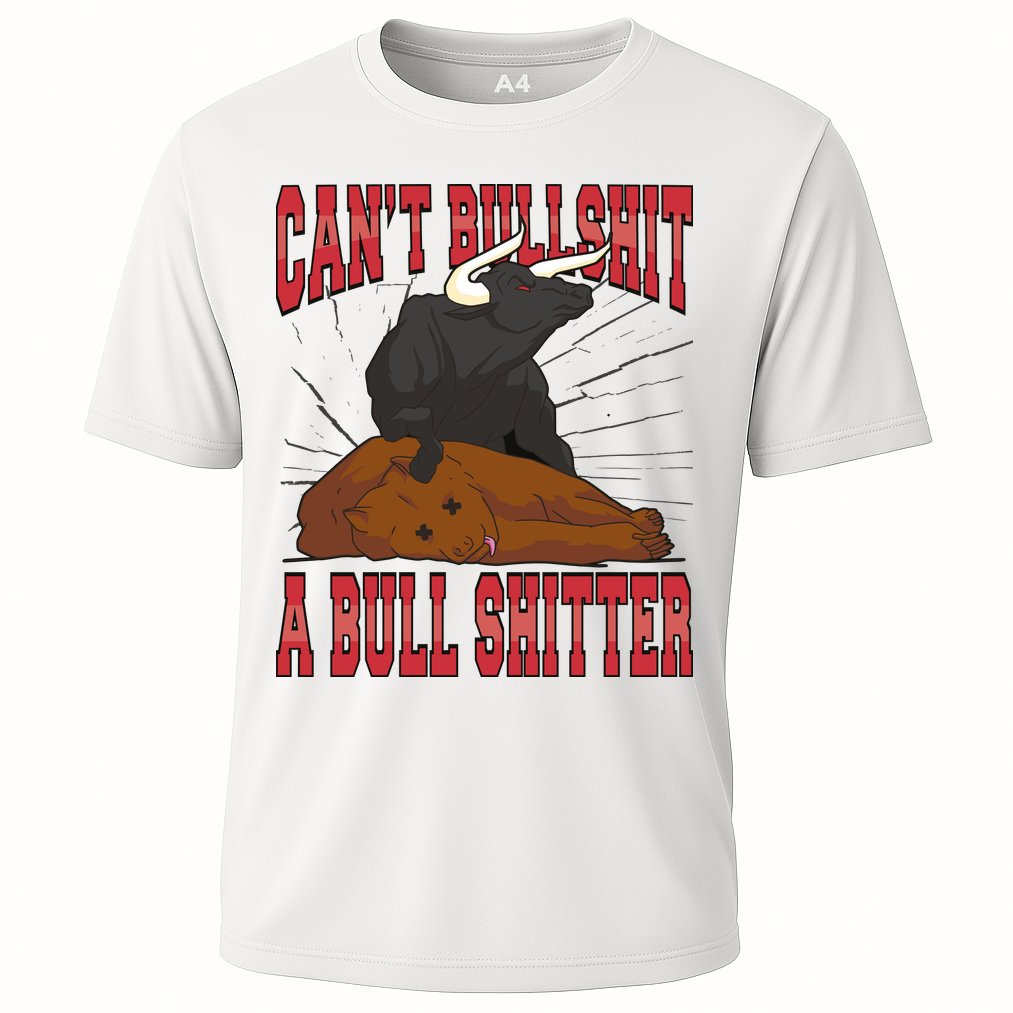Can't Bullshit A Bull Shitter Funny Performance Shirt