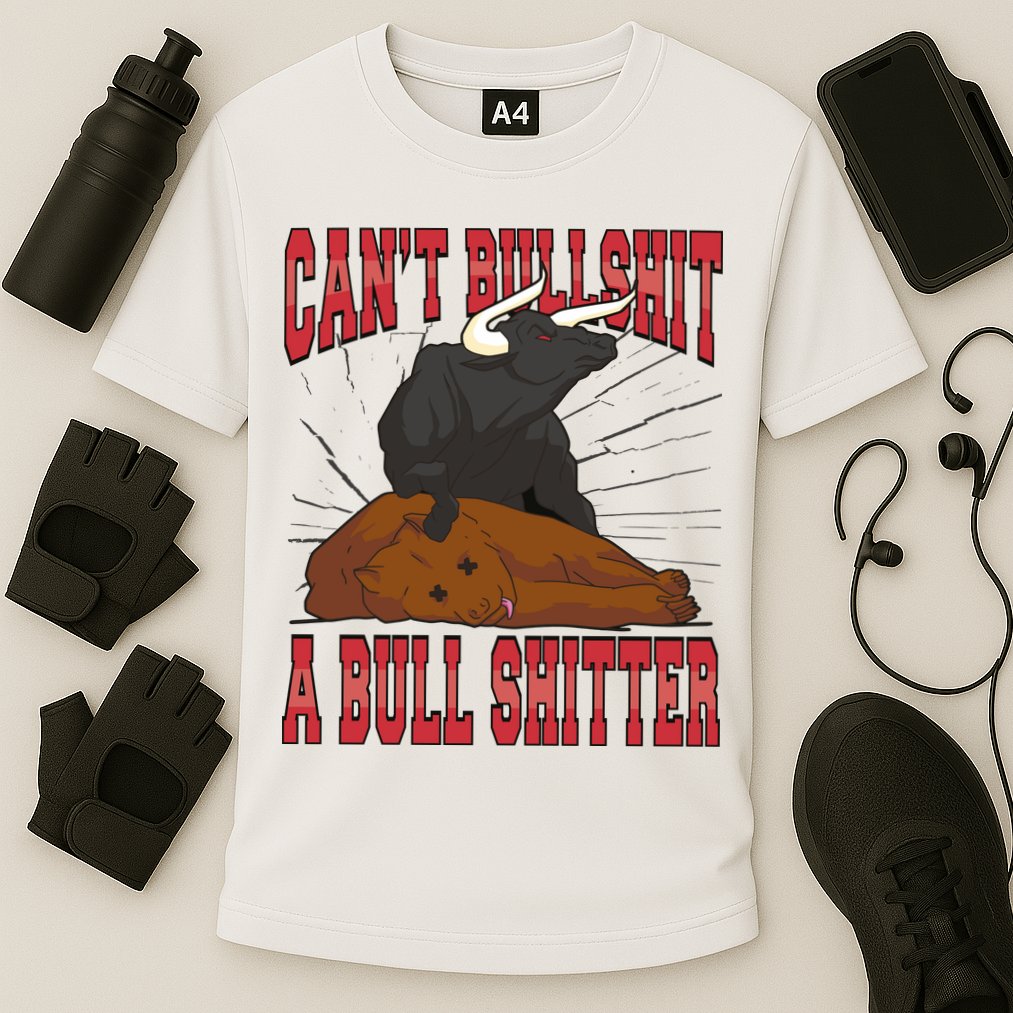 Can't Bullshit A Bull Shitter Funny Performance Shirt