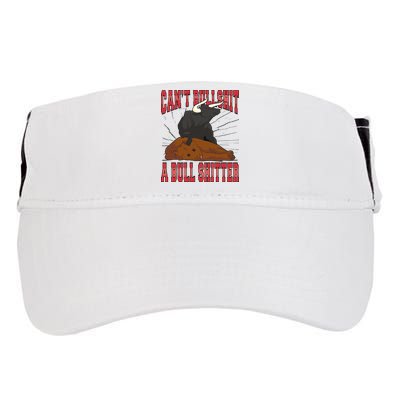 Can't Bullshit A Bull Shitter Funny Adult Drive Performance Visor
