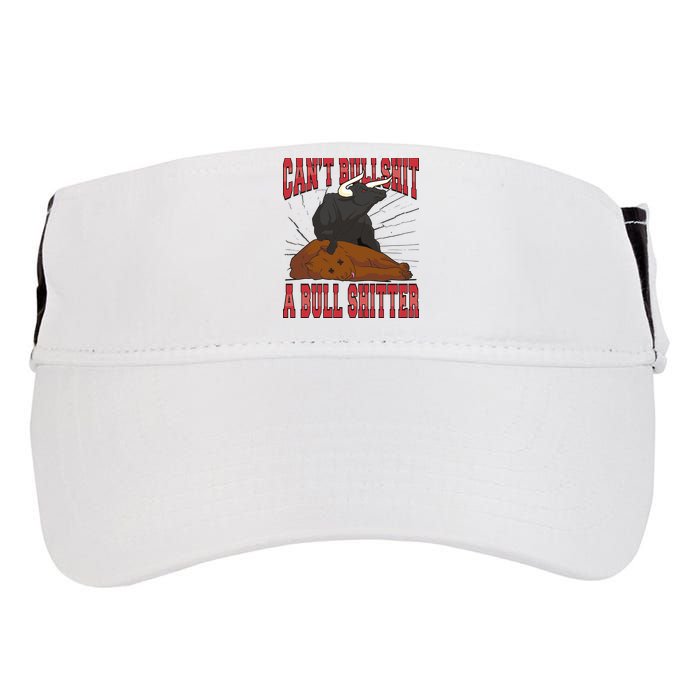 Can't Bullshit A Bull Shitter Funny Adult Drive Performance Visor