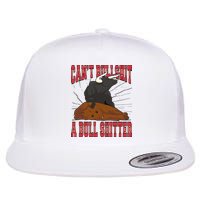 Can't Bullshit A Bull Shitter Funny Flatbill Hat