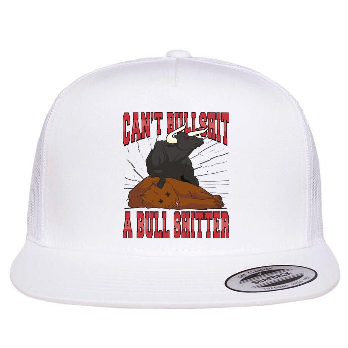 Can't Bullshit A Bull Shitter Funny Flatbill Hat