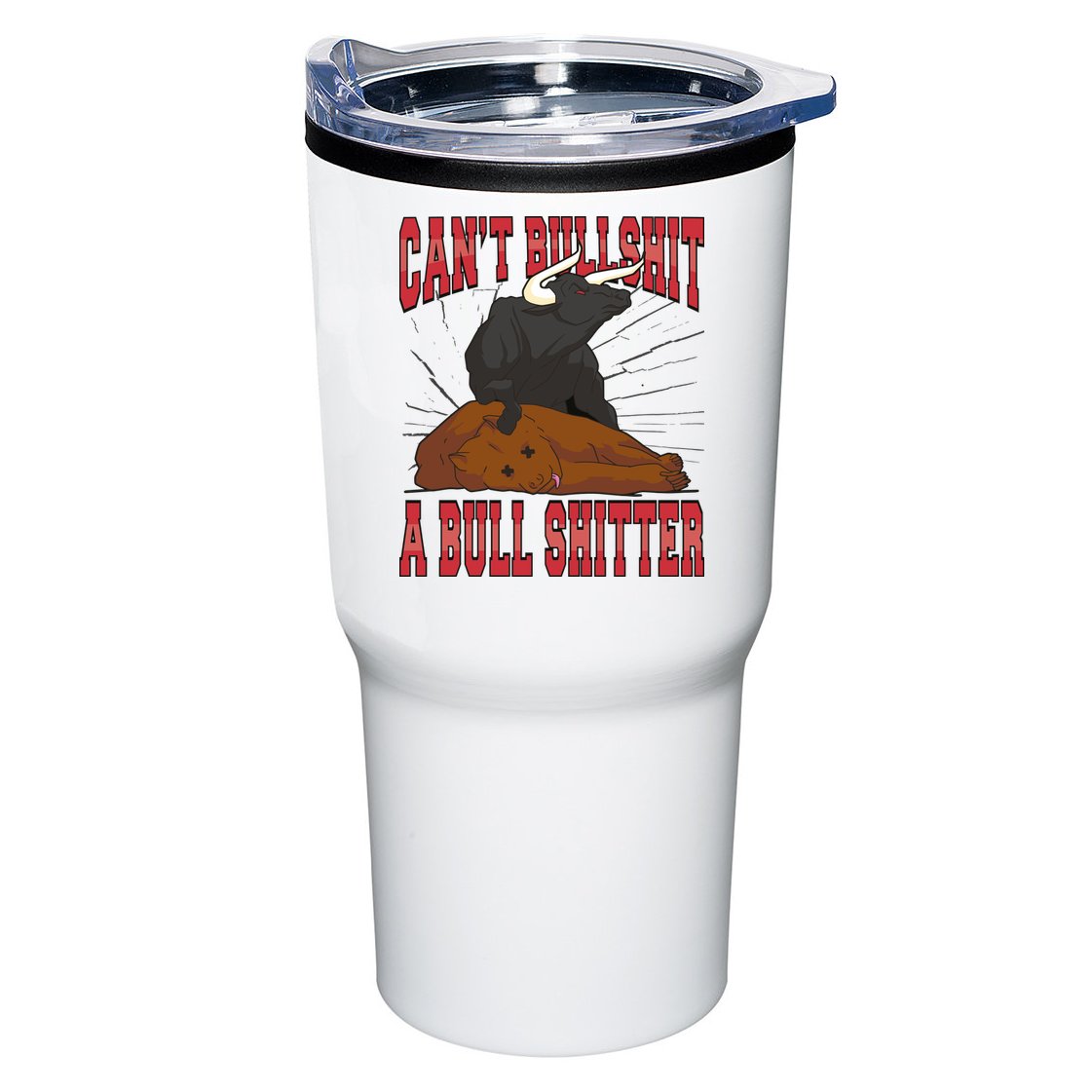 Can't Bullshit A Bull Shitter Funny Tumbler