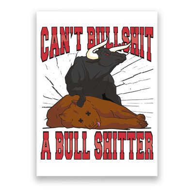 Can't Bullshit A Bull Shitter Funny Poster