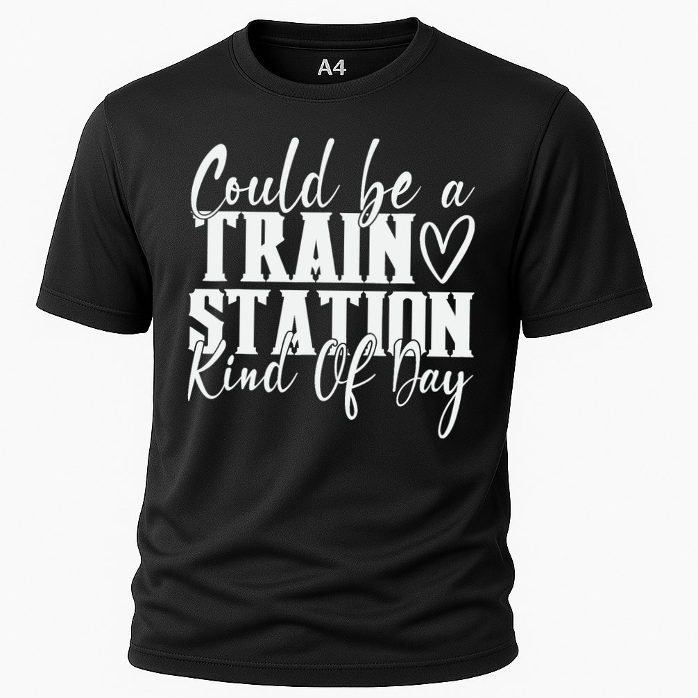 Could Be A Train Station Kinda Day Performance Shirt