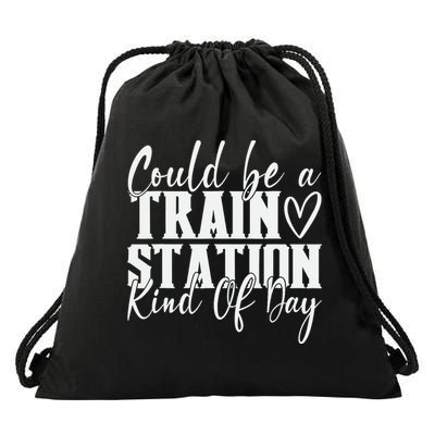 Could Be A Train Station Kinda Day Drawstring Bag