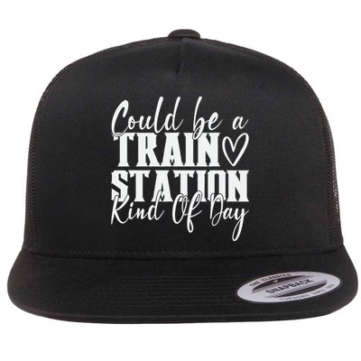 Could Be A Train Station Kinda Day Flat Bill Trucker Hat