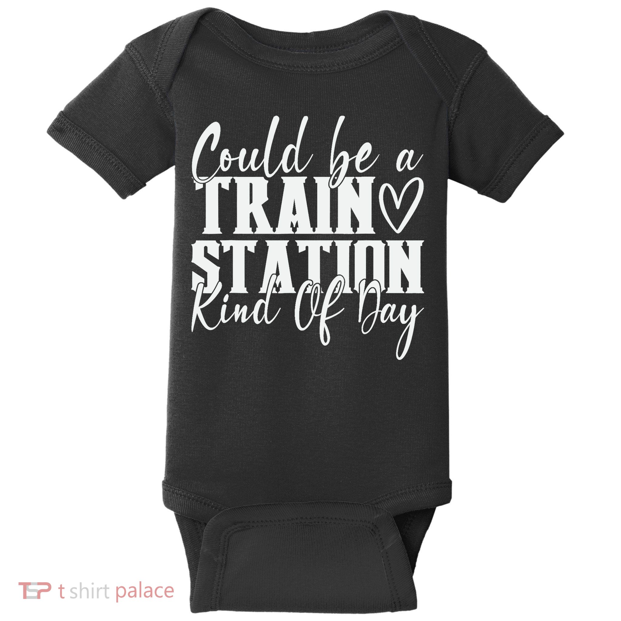 Could Be A Train Station Kinda Day Baby Bodysuit