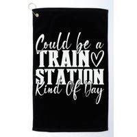 Could Be A Train Station Kinda Day Golf Towel