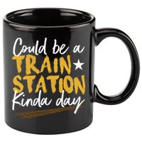 Could Be A Train Station Kind Of Day 11oz C Handle Ceramic Mug