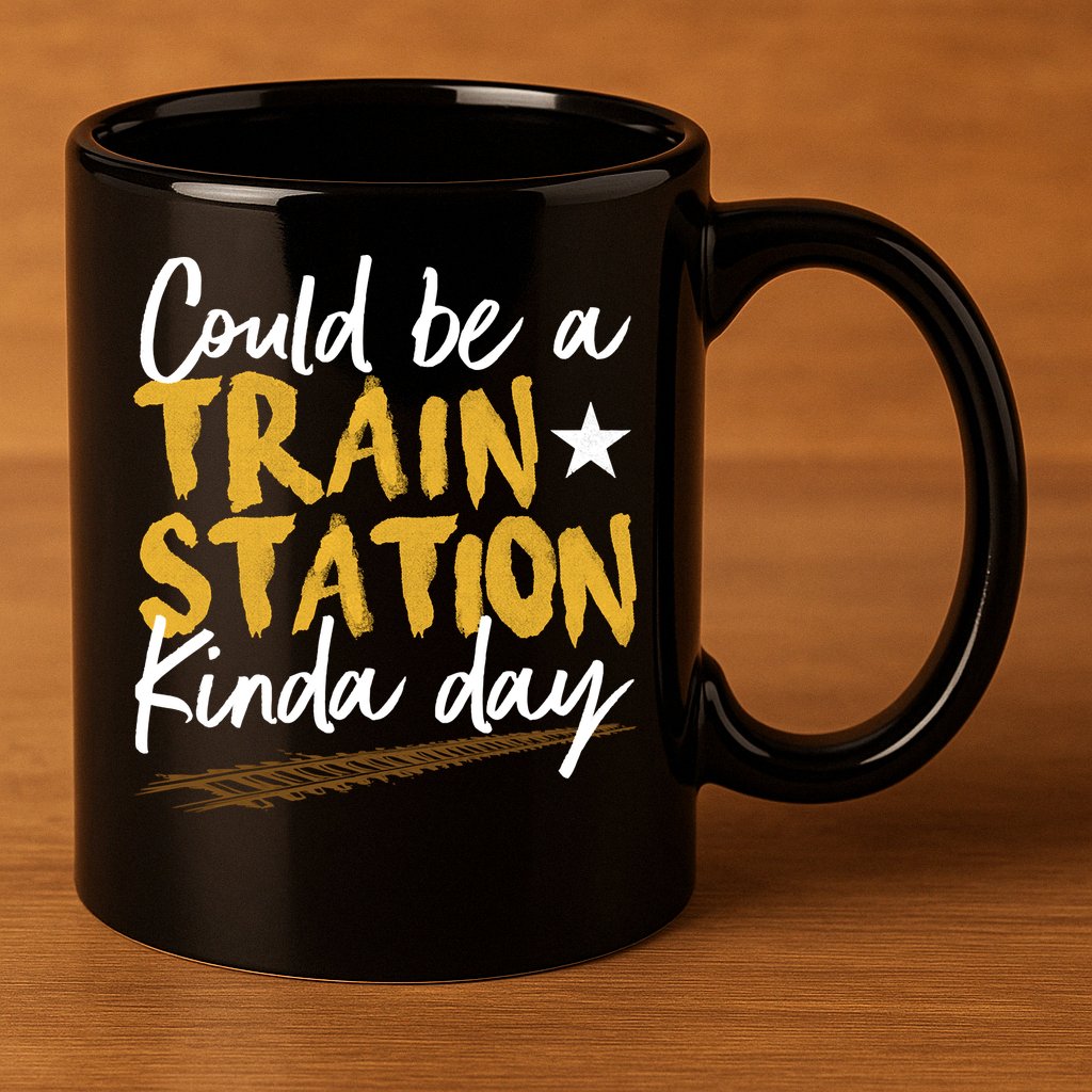 Could Be A Train Station Kind Of Day 11oz C Handle Ceramic Mug